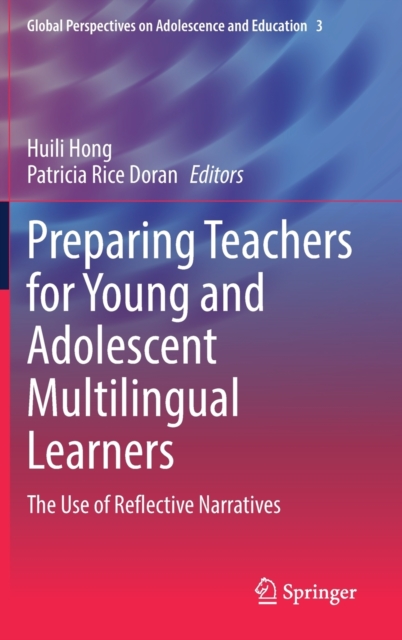 Preparing Teachers for Young and Adolescent Multilingual Learners : The Use of Reflective Narratives, Hardback Book