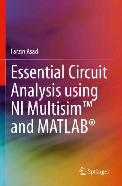 Essential Circuit Analysis using NI Multisim™ and MATLAB®, Paperback / softback Book