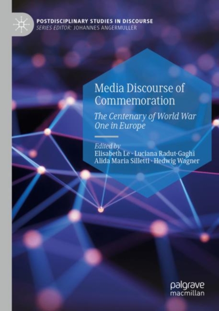 Media Discourse of Commemoration : The Centenary of World War One in Europe, Paperback / softback Book