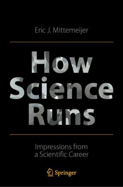 How Science Runs : Impressions from a Scientific Career, Hardback Book