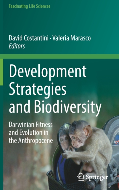 Development Strategies and Biodiversity : Darwinian Fitness and Evolution in the Anthropocene, Hardback Book