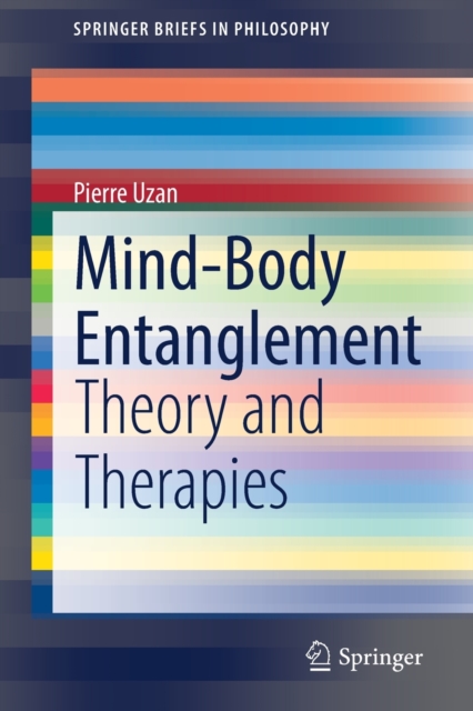 Mind-Body Entanglement : Theory and Therapies, Paperback / softback Book