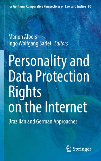 Personality and Data Protection Rights on the Internet : Brazilian and German Approaches, Hardback Book