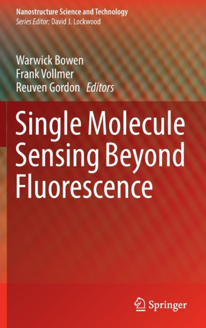 Single Molecule Sensing Beyond Fluorescence, Hardback Book
