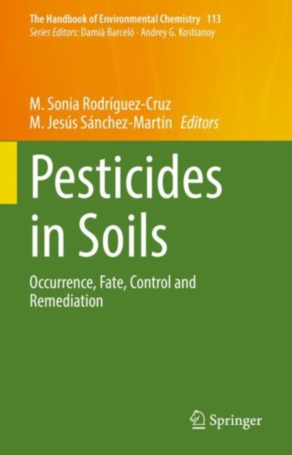 Pesticides in Soils : Occurrence, Fate, Control and Remediation, Hardback Book