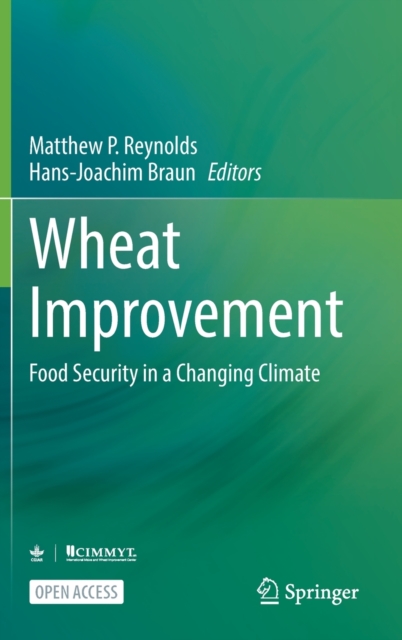 Wheat Improvement : Food Security in a Changing Climate, Hardback Book