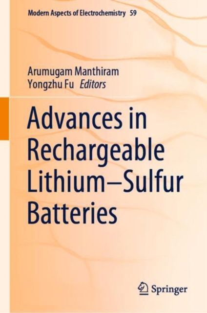 Advances in Rechargeable Lithium-Sulfur Batteries, Hardback Book