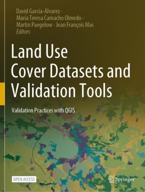 Land Use Cover Datasets and Validation Tools : Validation Practices with QGIS, Paperback / softback Book