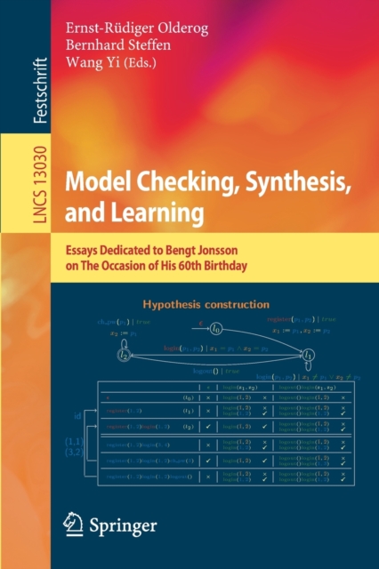 Model Checking, Synthesis, and Learning : Essays Dedicated to Bengt Jonsson on The Occasion of His 60th Birthday, Paperback / softback Book