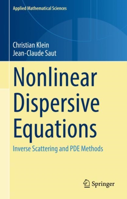 Nonlinear Dispersive Equations : Inverse Scattering and PDE Methods, Hardback Book