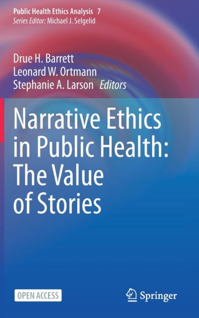 Narrative Ethics in Public Health: The Value of Stories, Hardback Book