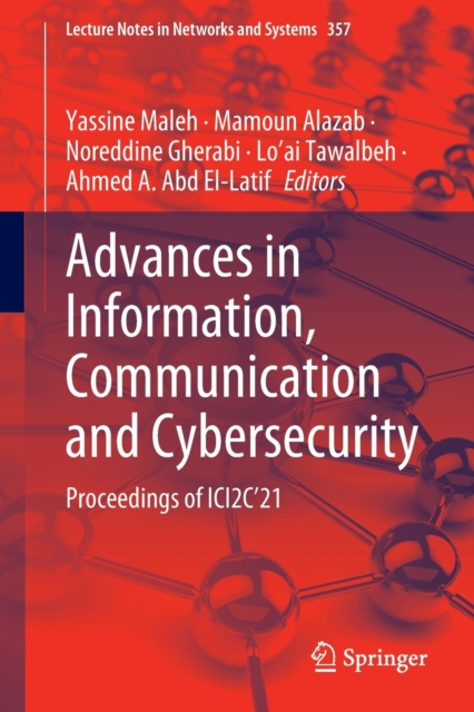 Advances in Information, Communication and Cybersecurity : Proceedings of ICI2C’21, Paperback / softback Book