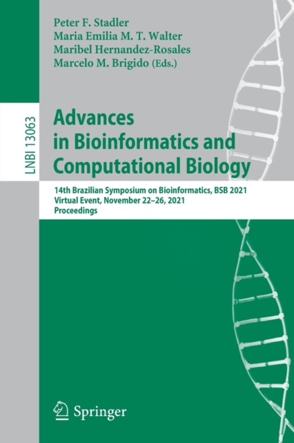 Advances in Bioinformatics and Computational Biology : 14th Brazilian Symposium on Bioinformatics, BSB 2021, Virtual Event, November 22–26, 2021, Proceedings, Paperback / softback Book