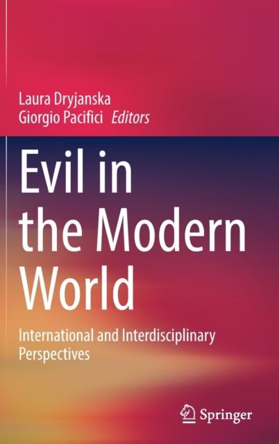 Evil in the Modern World : International and Interdisciplinary Perspectives, Hardback Book