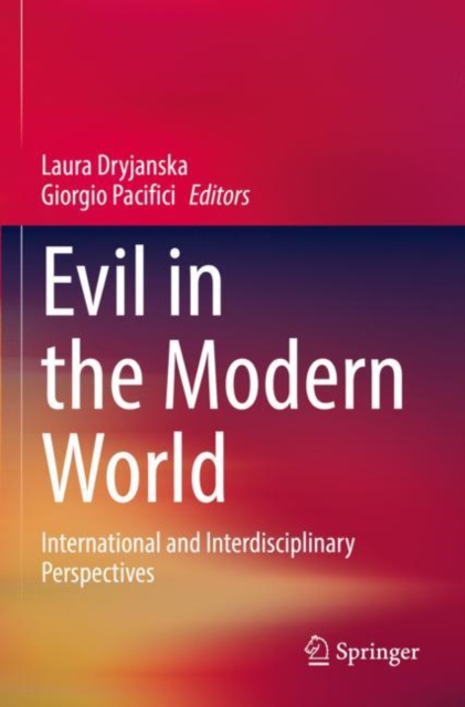 Evil in the Modern World : International and Interdisciplinary Perspectives, Paperback / softback Book