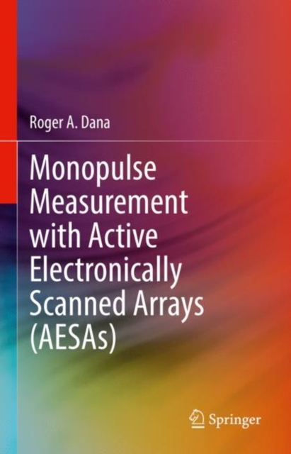 Monopulse Measurement with Active Electronically Scanned Arrays (AESAs), Hardback Book