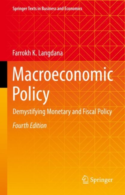 Macroeconomic Policy : Demystifying Monetary and Fiscal Policy, Hardback Book