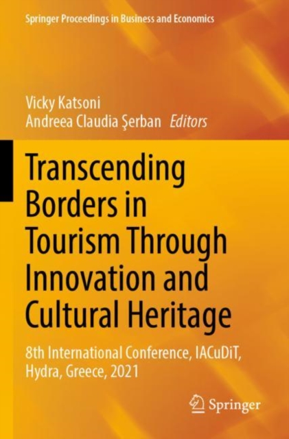 Transcending Borders in Tourism Through Innovation and Cultural Heritage : 8th International Conference, IACuDiT, Hydra, Greece, 2021, Paperback / softback Book