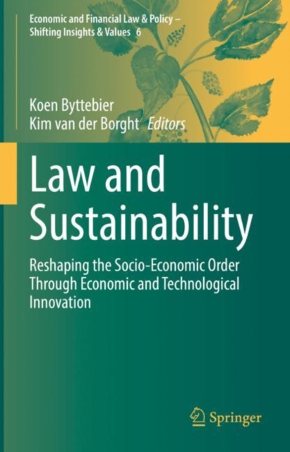 Law and Sustainability : Reshaping the Socio-Economic Order Through Economic and Technological Innovation, Hardback Book