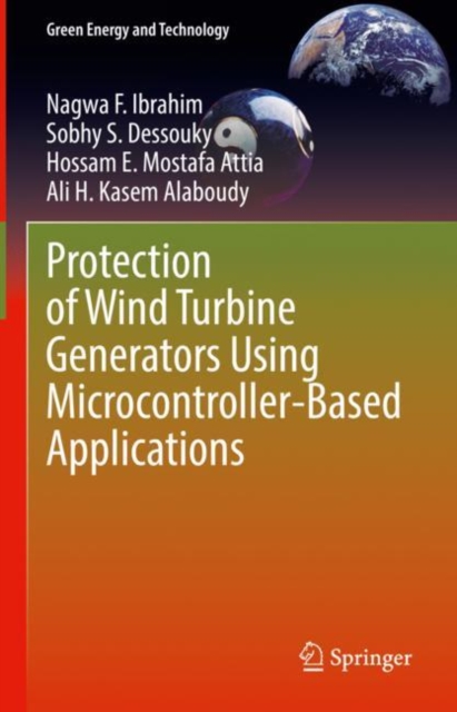 Protection of Wind Turbine Generators Using Microcontroller-Based Applications, Hardback Book
