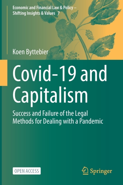 Covid-19 and Capitalism : Success and Failure of the Legal Methods for Dealing with a Pandemic, Paperback / softback Book