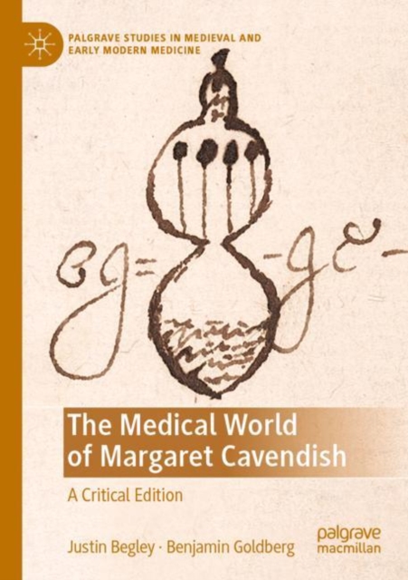 The Medical World of Margaret Cavendish : A Critical Edition, Paperback / softback Book