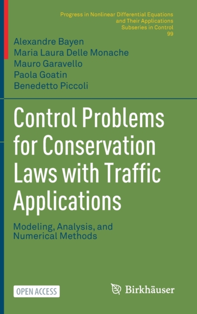 Control Problems for Conservation Laws with Traffic Applications : Modeling, Analysis, and Numerical Methods, Hardback Book