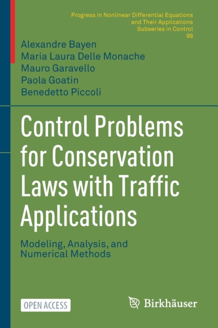 Control Problems for Conservation Laws with Traffic Applications : Modeling, Analysis, and Numerical Methods, Paperback / softback Book