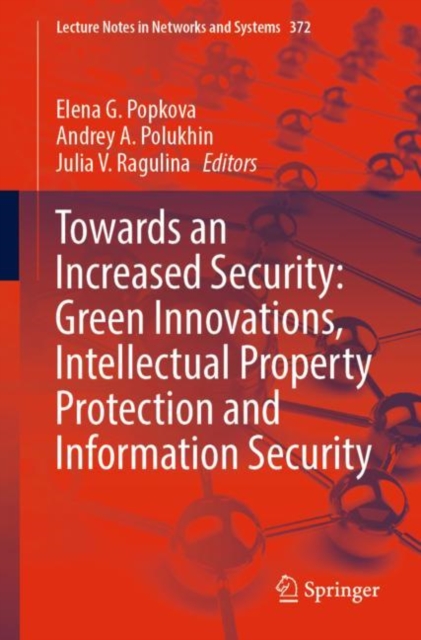 Towards an Increased Security: Green Innovations, Intellectual Property Protection and Information Security, Paperback / softback Book