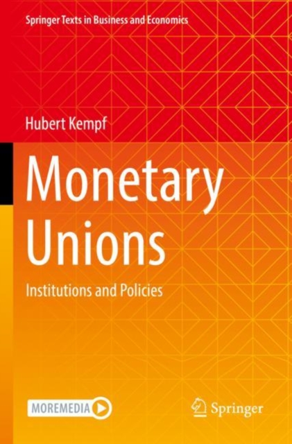 Monetary Unions : Institutions and Policies, Paperback / softback Book