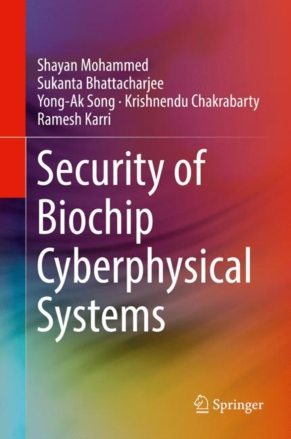 Security of Biochip Cyberphysical Systems, Hardback Book