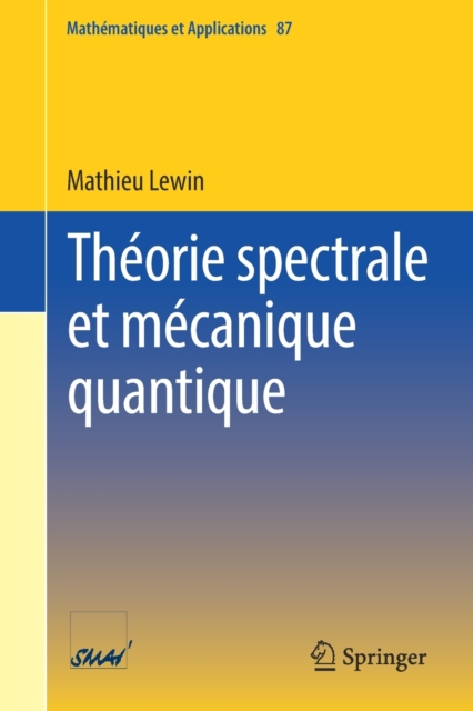 Theorie Spectrale Et Mecanique Quantique, Paperback / softback Book