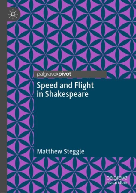 Speed and Flight in Shakespeare, Hardback Book