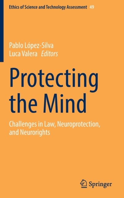 Protecting the Mind : Challenges in Law, Neuroprotection, and Neurorights, Hardback Book