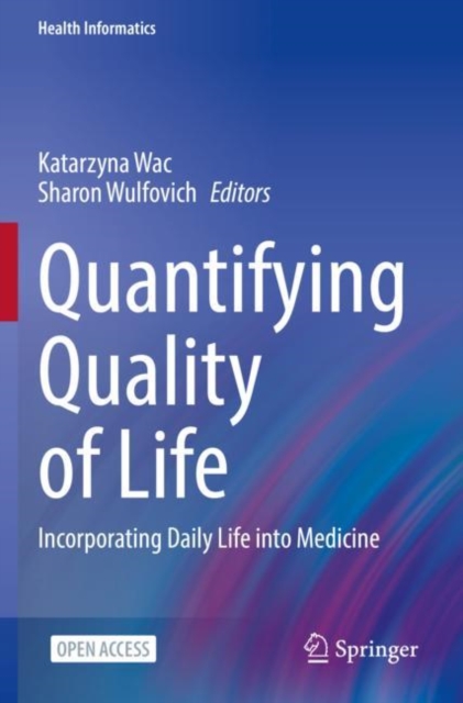 Quantifying Quality of Life : Incorporating Daily Life into Medicine, Paperback / softback Book
