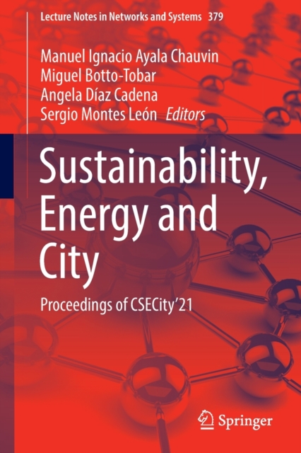 Sustainability, Energy and City : Proceedings of CSECity’21, Paperback / softback Book