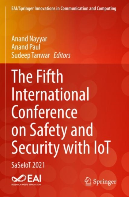 The Fifth International Conference on Safety and Security with IoT : SaSeIoT 2021, Paperback / softback Book