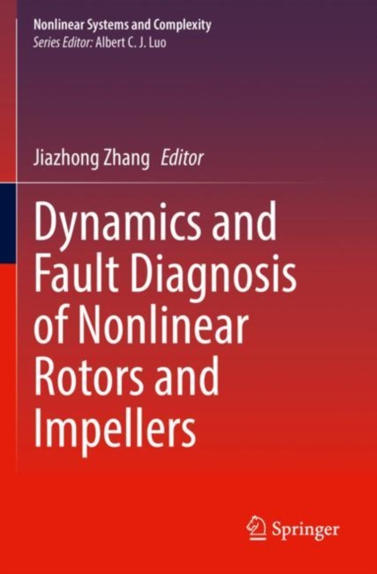 Dynamics and Fault Diagnosis of Nonlinear Rotors and Impellers, Paperback / softback Book