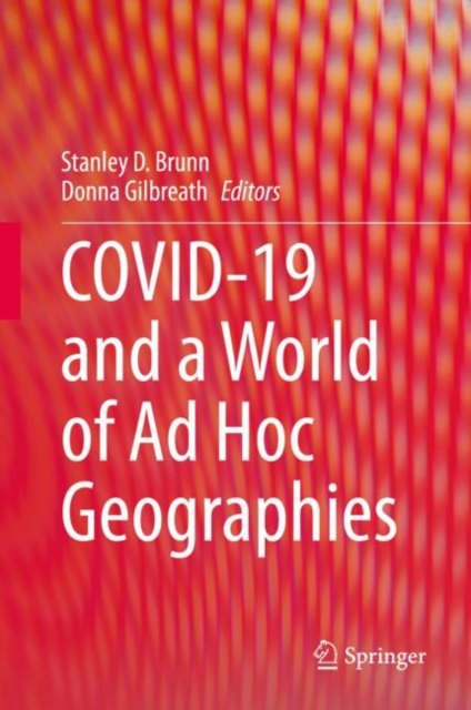 COVID-19 and a World of Ad Hoc Geographies, Hardback Book