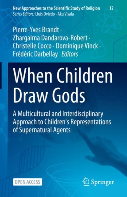 When Children Draw Gods : A Multicultural and Interdisciplinary Approach to Children's Representations of Supernatural Agents, Hardback Book