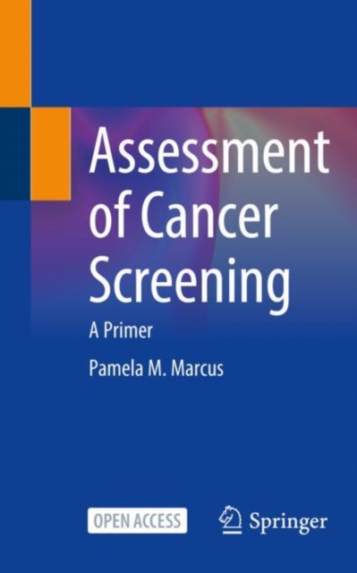 Assessment of Cancer Screening : A Primer, Paperback / softback Book
