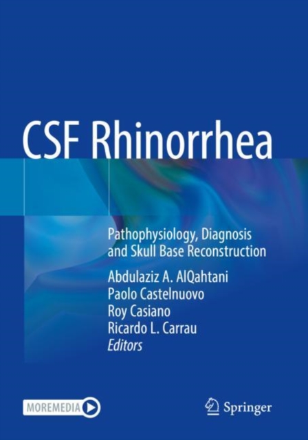 CSF Rhinorrhea : Pathophysiology, Diagnosis and Skull Base Reconstruction, Paperback / softback Book