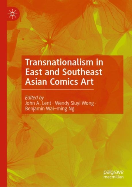 Transnationalism in East and Southeast Asian Comics Art, Hardback Book