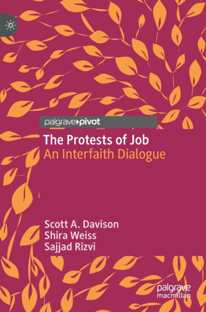 The Protests of Job : An Interfaith Dialogue, Hardback Book