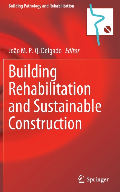 Building Rehabilitation and Sustainable Construction, Hardback Book