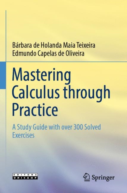 Mastering Calculus through Practice : A Study Guide with over 300 Solved Exercises, Paperback / softback Book