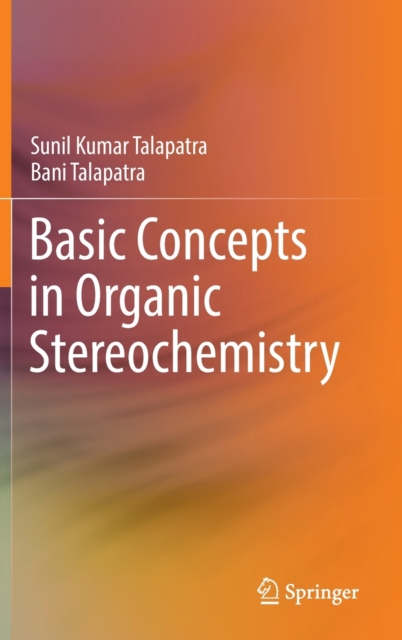 Basic Concepts in Organic Stereochemistry, Hardback Book
