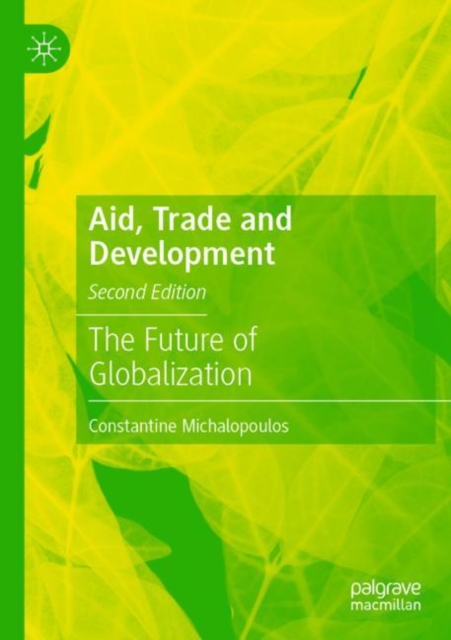 Aid, Trade and Development : The Future of Globalization, Paperback / softback Book