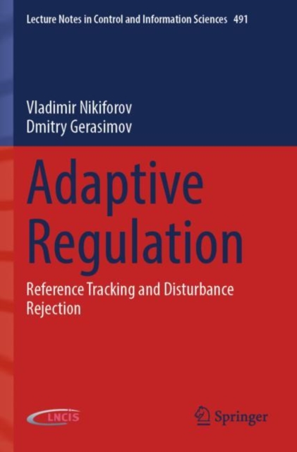 Adaptive Regulation : Reference Tracking and Disturbance Rejection, Paperback / softback Book