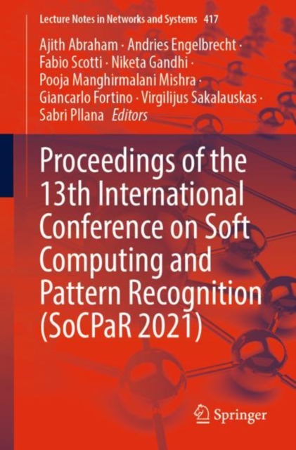 Proceedings of the 13th International Conference on Soft Computing and Pattern Recognition (SoCPaR 2021), Paperback / softback Book